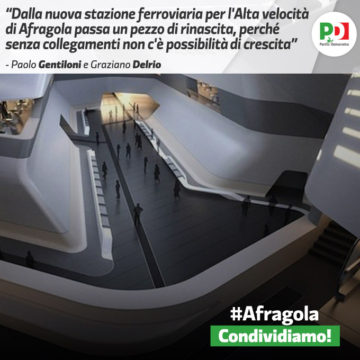 Afragola, Gentiloni: “Senza collegamenti non c’è possibilità di crescita”